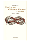 Letters Of Horace Walpole, Earl Of Orford, The -- Volume 1